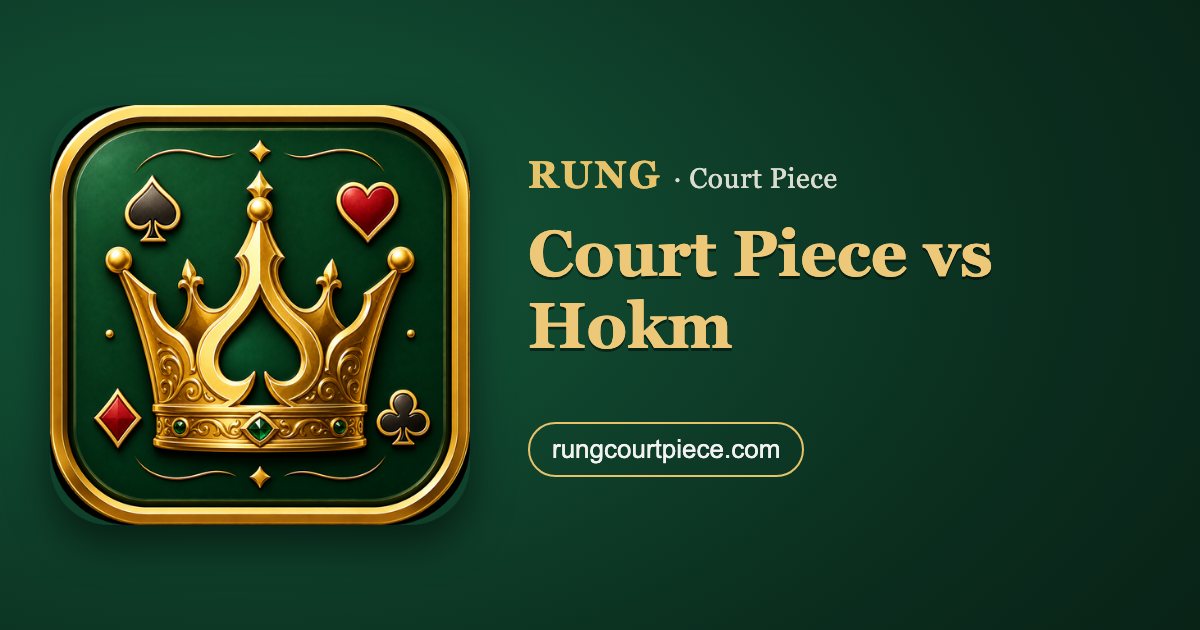 Court Piece vs Hokm
